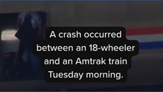 A crash between an 18-wheeler and an Amtrak train in Texas on Tuesday morning