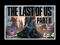 PDE Plays | The Last of Us Part II (Ep. 4)