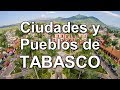 Ciudades y Pueblos de Tabasco