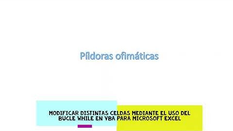 Modificar distintas celdas mediante el uso del bucle while en VBA para Microsoft Excel