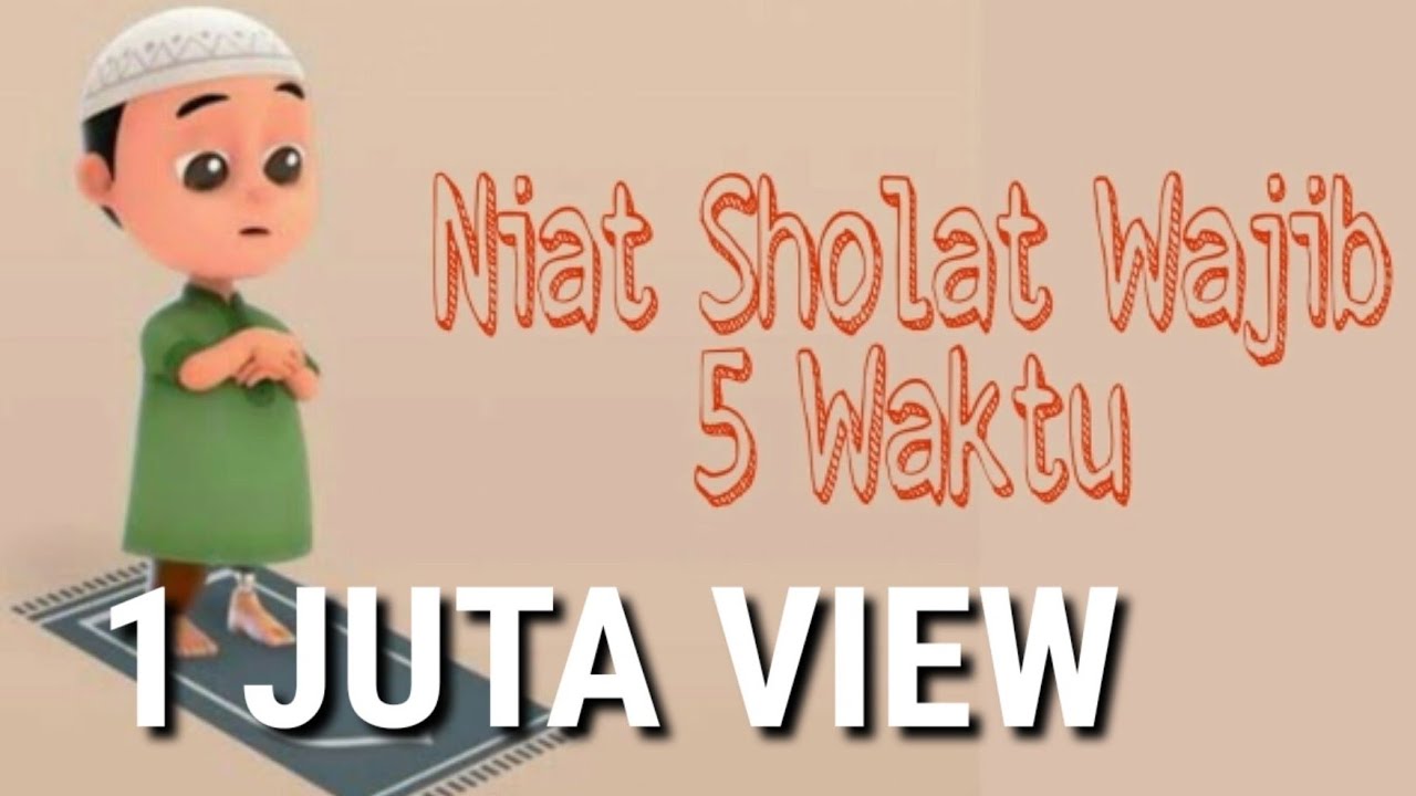 Belajar Membaca Niat Sholat 5 Waktu - YouTube