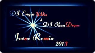 Dj Okan Dogan - Dj Engin Yıldız -Jevox Remix 2013 Resimi