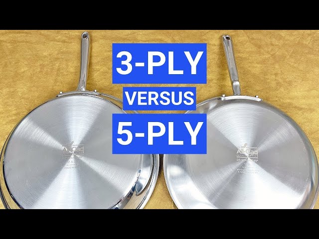 3 Ply vs. 5 Ply Stainless Steel Cookware: The Major Differences