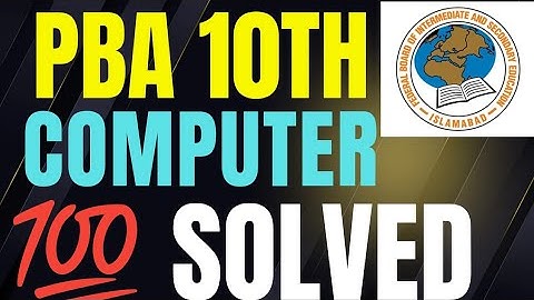 PBA SOLVED Model Paper Computer Science 10th Federal Board| 10th Federal Board PBA Computer guess