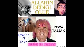 Civo Ft Eterno - Koca Taşşak