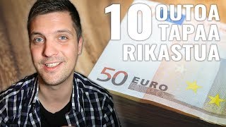 10 USKOMATONTA TAPAA RIKASTUA