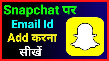 Snapchat Par Email Id Add Kaise Kare !! How To Add Email Id On Snapchat