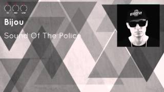 Bijou - Sound Of The Police