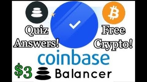 Coinbase Balancer Quiz Answers! Free $3 BAL!