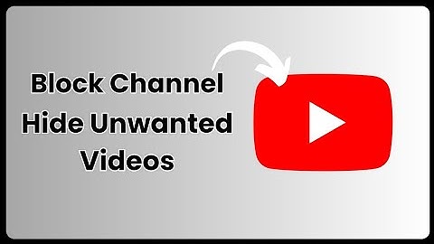 Block YouTube Channels & Hide Unwanted Videos | Simple Guide