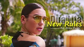 Dua Lipa - New Rules (Ash Army Remix)