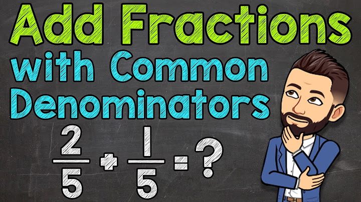 How to add fractions with unlike denominators step by step