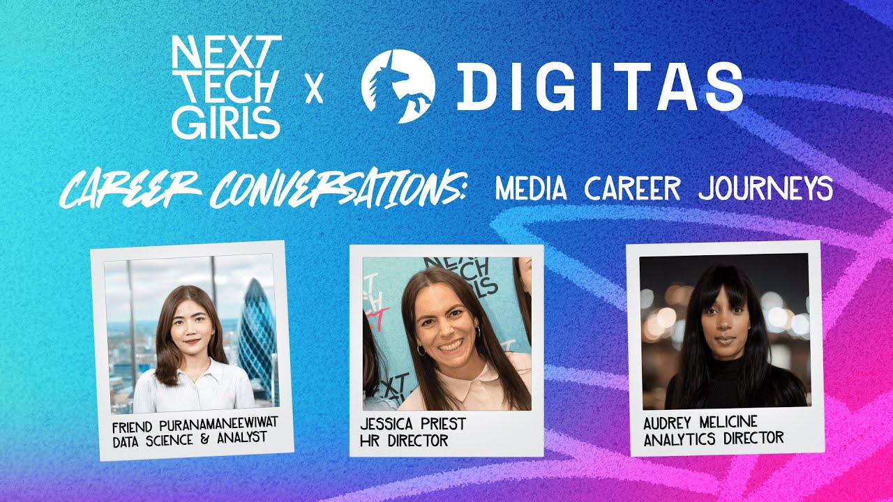 Next Tech Girls x Digitas Career Conversations: Media Career Journeys