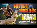 Meeting monsters  across the outback with ricky mack part 8 the real tarzann