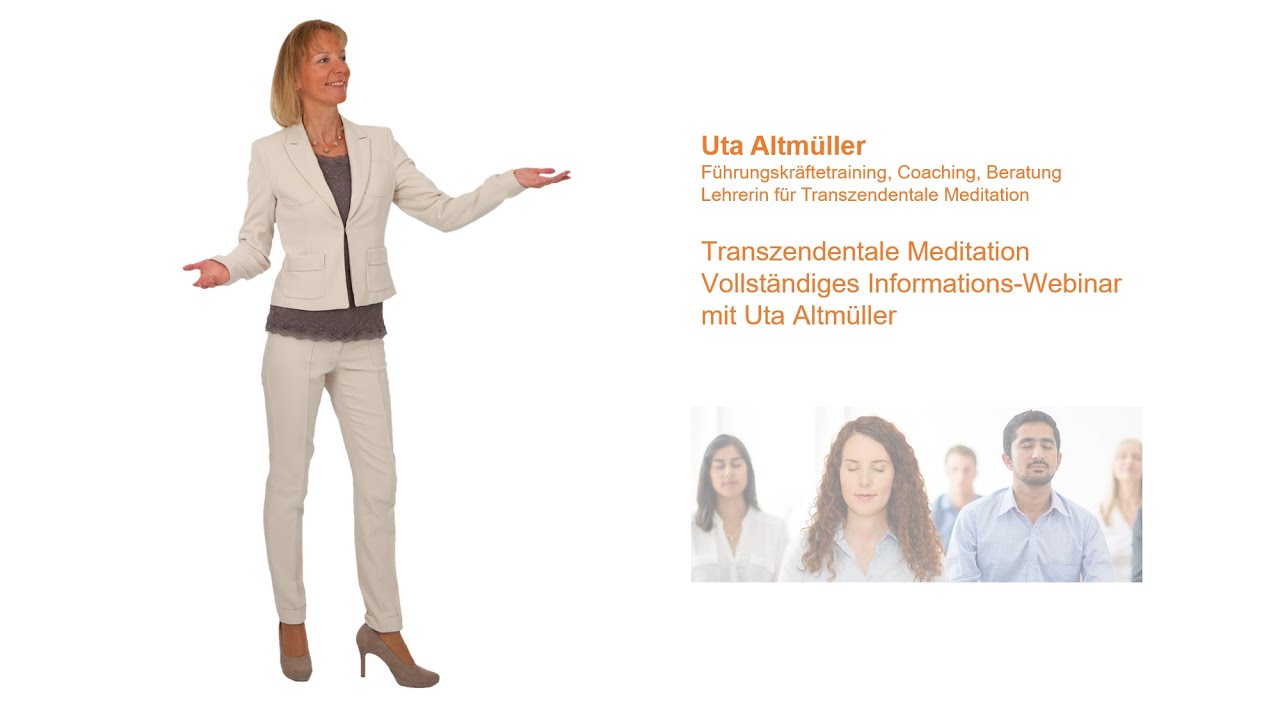 Transzendentale Meditation - vollständiges Informations-Webinar mit Uta Altmüller