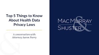 Top 5 Things to Know About Health Data Privacy Laws