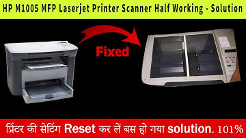 How To Fix HP Laserjet M1005 Half Scanning Problem | M1005 Scanner Reset | Solution 100%