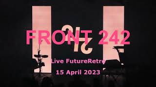 Front 242 -  Full Concert , live @ FutureRetro 15/4-2023