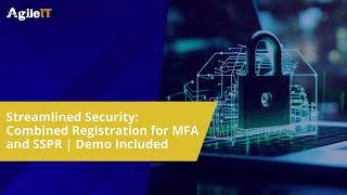 Streamlined Security Combined Registration for MFA and SSPR  Demo Included