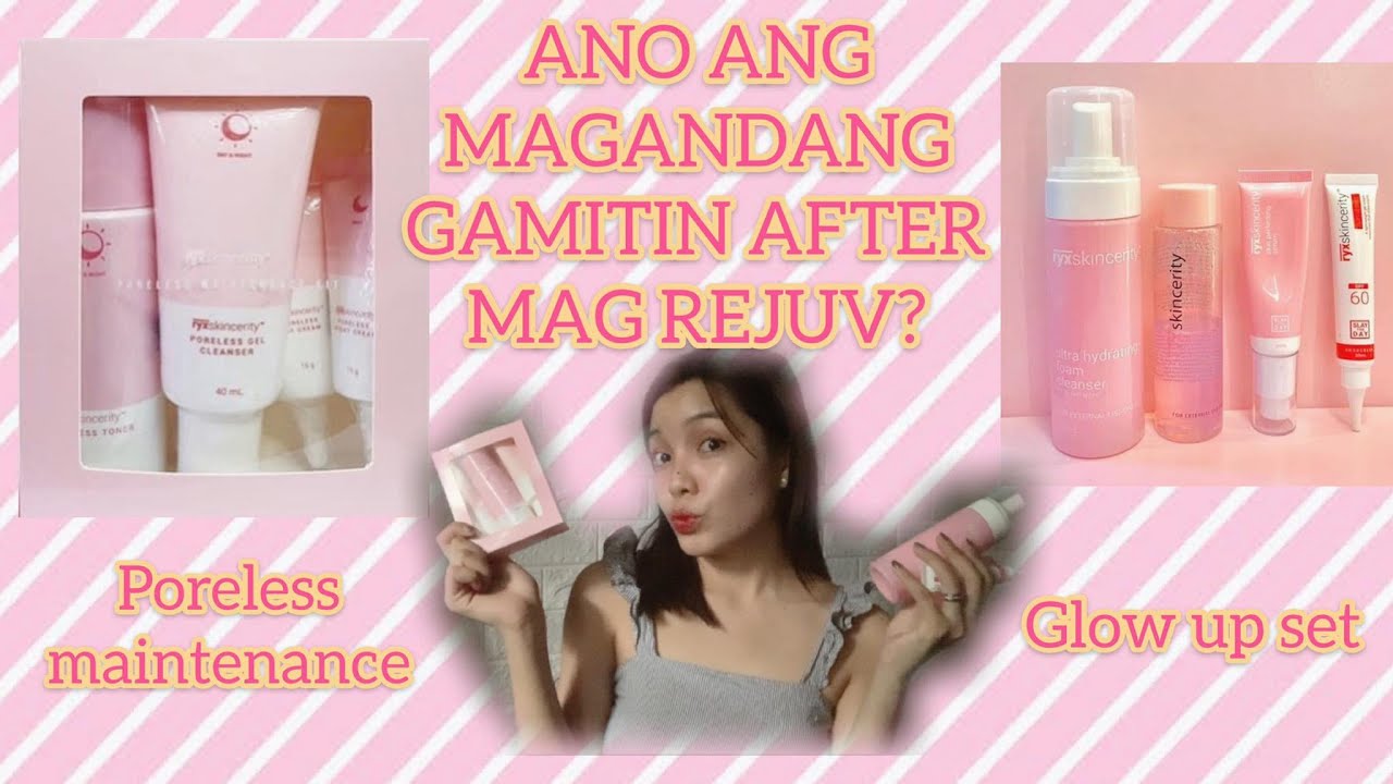 PORELESS MAINTENANCE vs. GLOW UP SET RYX SKINCERITY! ANO MAS MAGANDA ...