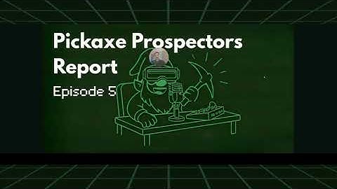 Pickaxe Prospectors Report EP 05: New Features + Updated PPA Courses