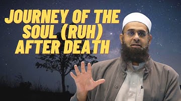 Journey of the Soul (Ruh) after Death | Dr. Mufti Abdur-Rahman ibn Yusuf Mangera