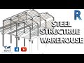 REVIT STEEL - Steel Structure warehouse in Revit