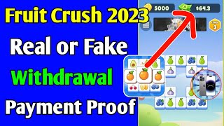 Fruit Crush 2023 real or fake | Withdrawal | Payment proof screenshot 2