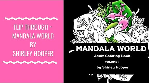Flip Through ~ Mandala World by Shirley Hooper
