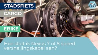 Hoe sluit ik Shimano Nexus 7 of 8 speed versnellingskabel aan? *148