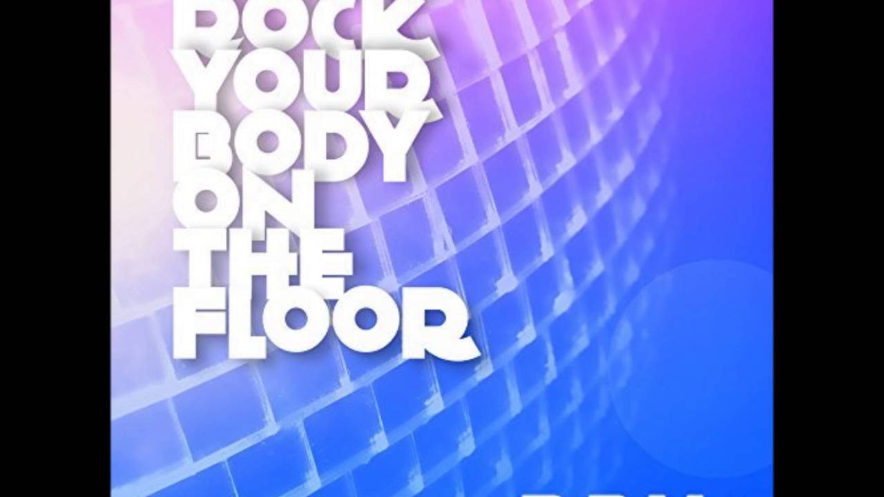 B.P.M Rock Your Body On The Floor (Extended Version) YouTube