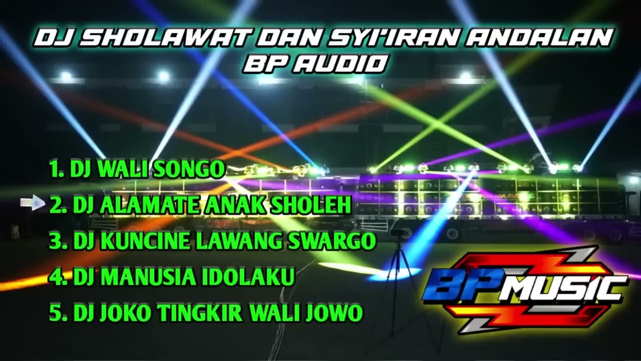 DJ SHOLAWAT DAN SYI IRAN ANDALAN BP AUDIO