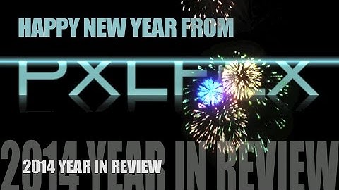 PXLFLX 2014 Year in Review