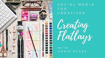 Creating Flatlays - Skillshare Class Intro