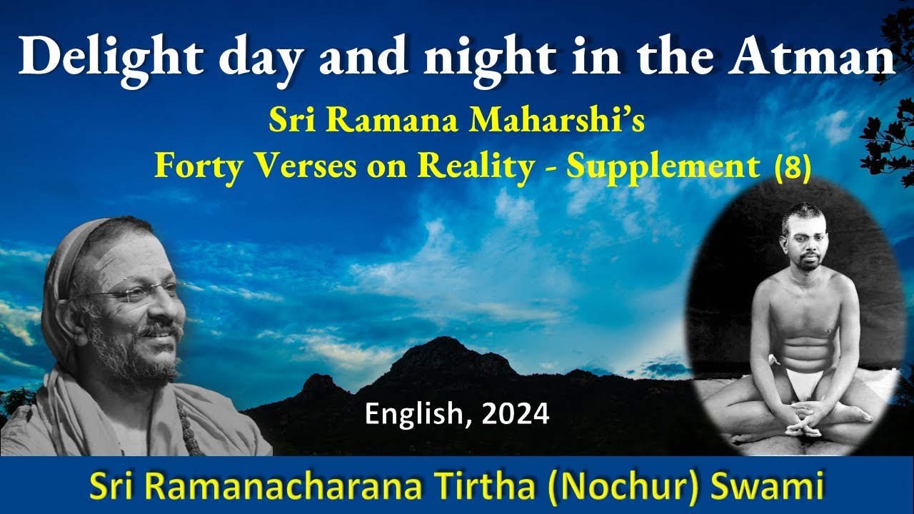 (8) Delight day and night in the Atman | Forty Verses on Reality - Supplement | Verse 8 | Eng | 2024