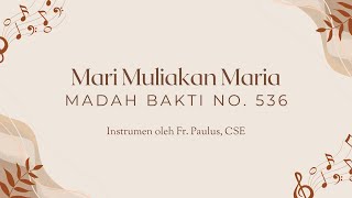 Download lagu MB 536 - Mari Muliakan Maria