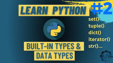 Learn Python - In-Depth Tutorial from Beginner to Advanced | Types & Data Types (Part 2)