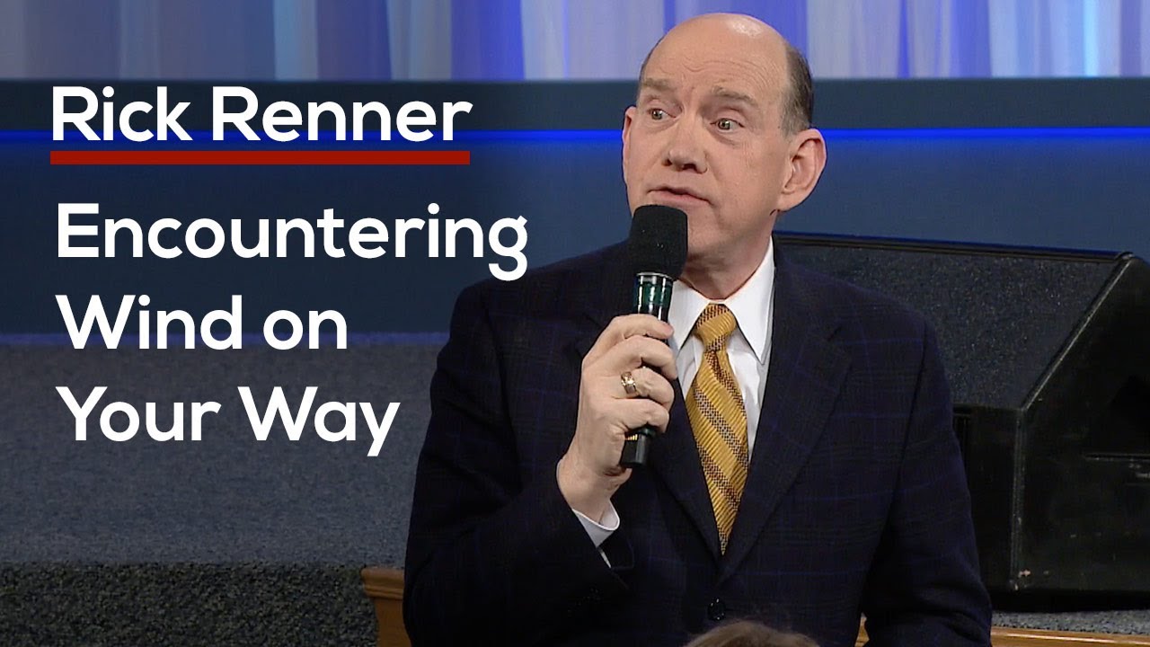 Encountering Wind On Your Way with Rick Renner - YouTube