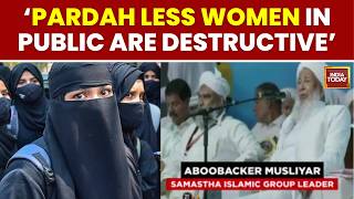 Kerala Cleric's Anti-Women Remark Sparks Row: ‘Parda-Less Women Are Destructive’ | India Today