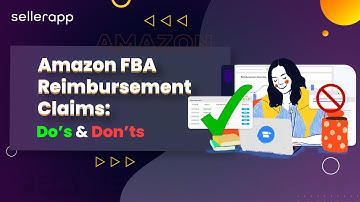 Amazon FBA Reimbursement Claims - The Do’s and Don’ts You Need to Know | Seller Guide