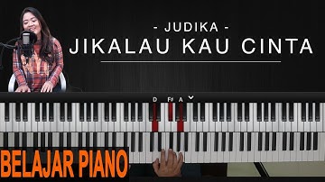 JUDIKA - JIKALAU KAU CINTA | BELAJAR PIANO ARANSEMEN LENGKAP