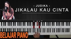 JUDIKA - JIKALAU KAU CINTA | BELAJAR PIANO ARANSEMEN LENGKAP - Durasi: 32:24. JUDIKA - JIKALAU KAU CINTA | BELAJAR PIANO ARANSEMEN LENGKAP - Durasi: 32:24.