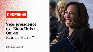 Vice-présidence des Etats-Unis : qui est Kamala Harris ?