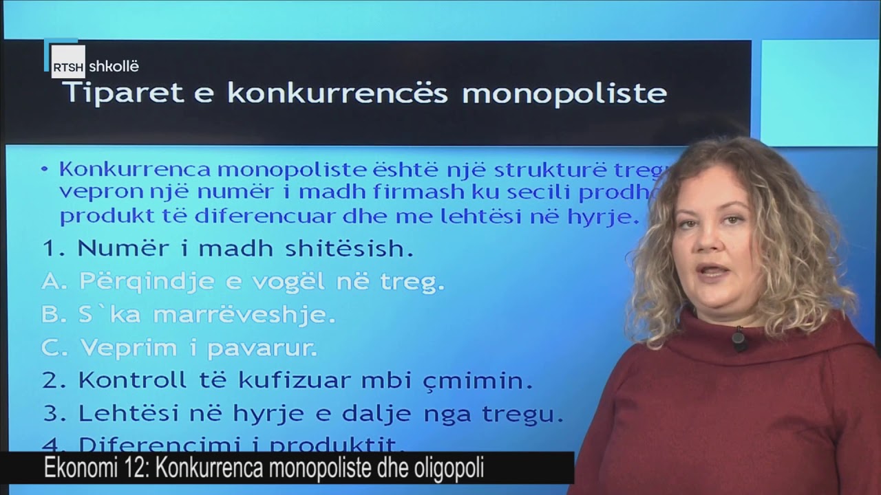 Ekonomi 12 - Konkurrenca monopoiste dhe oligopoli