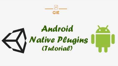 Android Native Plugins for Unity (Tutorial)