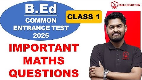 CLASS NO 1/ BED ENTRANCE 2025/MATHS/ABHIJIT SIR/ASSAM/GU/DU/BOROLAND UNIVERSITY/IMPORTANT QUESTIONS