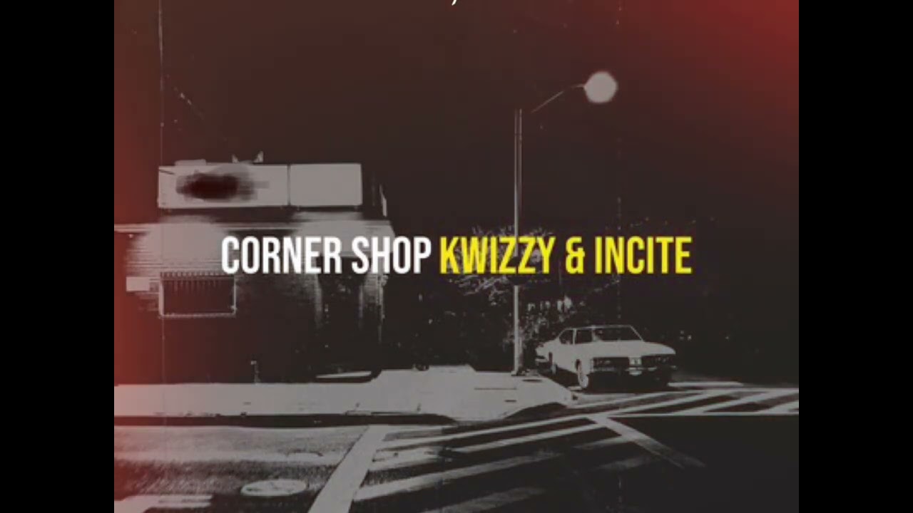 Watch Incite x Kwizzy - Corner Shop (Official Audio) on YouTube Watch Incite x Kwizzy - Corner Shop (Official Audio) on YouTube