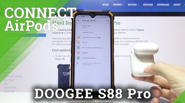 How to Pair AirPods to Doogee S88 Pro?
