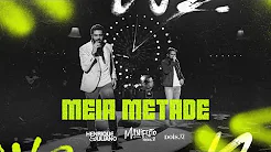 Henrique e Juliano - MEIA METADE (Manifesto Musical 2)