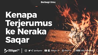 Kenapa Terjerumus ke Neraka Saqar - Ustadz Dr. Firanda Andirja, Lc., M.A